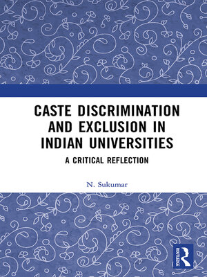 cover image of Caste Discrimination and Exclusion in Indian Universities